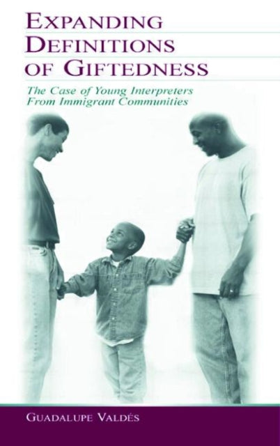 Book cover of: Expanding Definitions of Giftedness. By: Guadalupe Valds