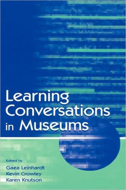Book cover of: Learning Conversations in Museums