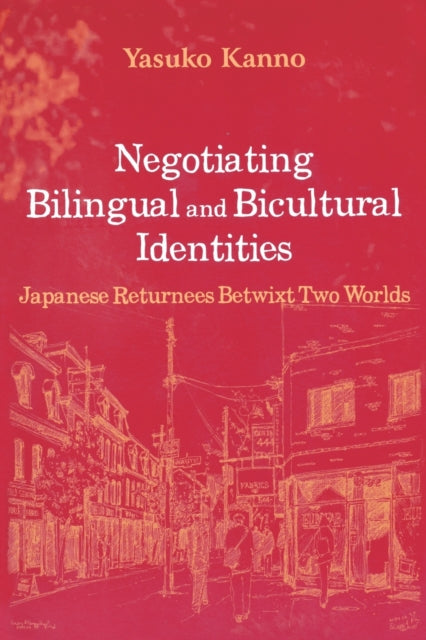 Book cover of: Negotiating Bilingual and Bicultural Identities