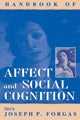 Book cover of: Handbook of Affect and Social Cognition. By: Joseph P. Forgas