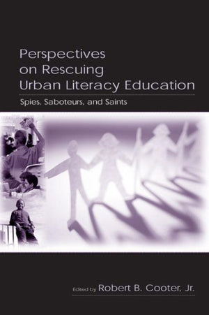 Perspectives on Rescuing Urban Literacy Education
