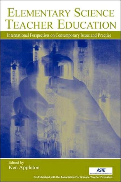Book cover of: Elementary Science Teacher Education. By: Ken Appleton