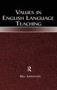 Book cover of: Values in English Language Teaching. By: Bill Johnston