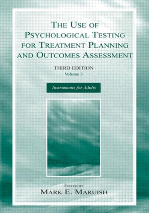 Use of Psychological Testing for Treatment Planning and Outcomes Assessment