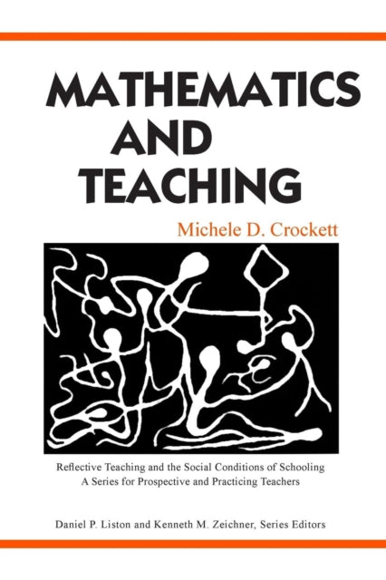 Book cover of: Mathematics and Teaching. By: Michele D. Crockett, Michel Crockett