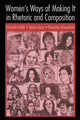 Book cover of: Women's Ways of Making It in Rhetoric and Composition. By: Michelle Ballif