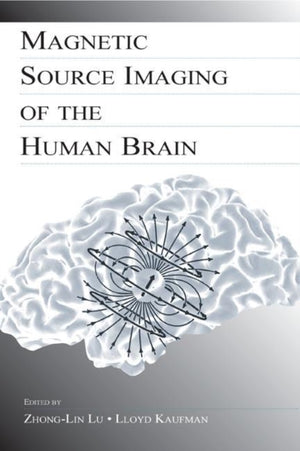 Magnetic Source Imaging of the Human Brain