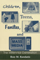 Book cover of: Children, Teens, Families, and Mass Media