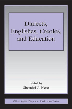 Dialects, Englishes, Creoles, and Education