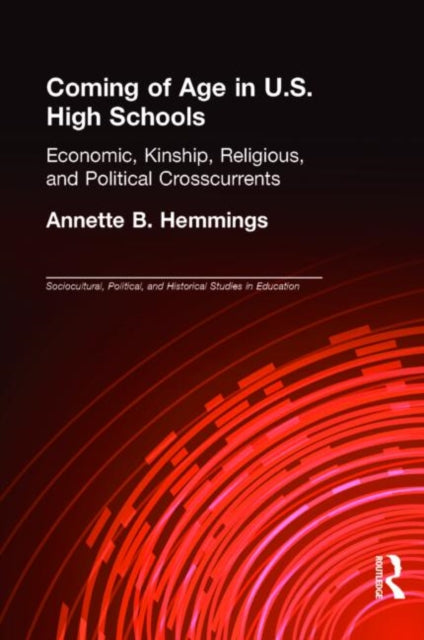 Book cover of: Coming of Age in U.S. High Schools. By: Annette B. Hemmings