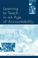 Book cover of: Learning To Teach in an Age of Accountability. By: Arthur T. Costigan