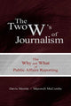 Book cover of: Two W's of Journalism. By: Davis "Buzz" Merritt