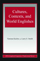 Book cover of: Cultures, Contexts, and World Englishes. By: Kachru/Smith