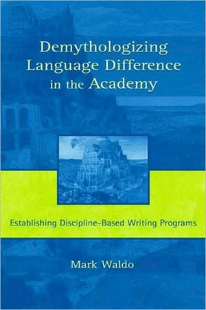 Demythologizing Language Difference in the Academy