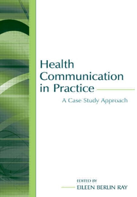 Health Communication in Practice