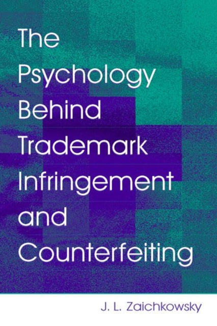 Book cover of: Psychology Behind Trademark Infringement and Counterfeiting