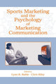 Book cover of: Sports Marketing and the Psychology of Marketing Communication
