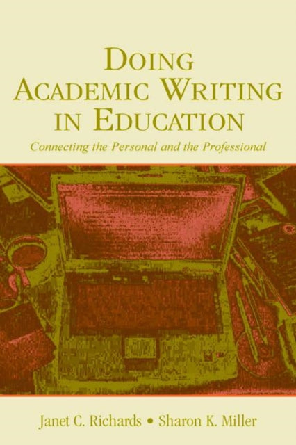 Book cover of: Doing Academic Writing in Education. By: Janet C. Richards