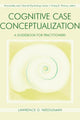 Book cover of: Cognitive Case Conceptualization. By: Lawrence D. Needleman