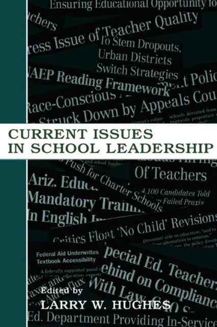Book cover of: Current Issues in School Leadership. By: Larry W. Hughes