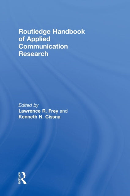 Book cover of: Routledge Handbook of Applied Communication Research