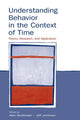 Book cover of: Understanding Behavior in the Context of Time