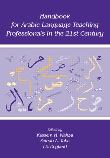 Book cover of: Handbook for Arabic Language Teaching Professionals in the 21st Century