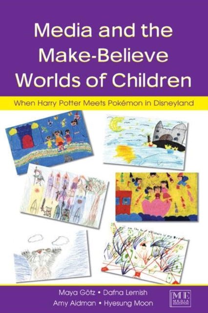 Book cover of: Media and the Make-Believe Worlds of Children. By: Maya Gotz