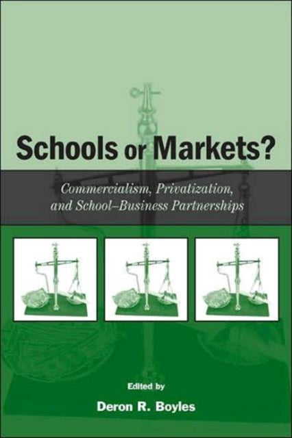 Book cover of: Schools or Markets?. By: Deron R. Boyles
