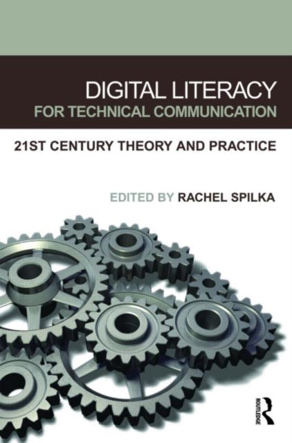 Book cover of: Digital Literacy for Technical Communication