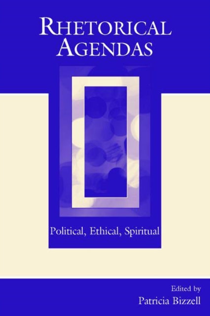 Book cover of: Rhetorical Agendas. By: Patricia Bizzell