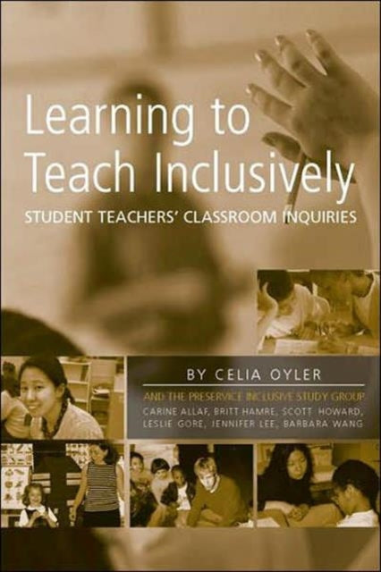 Book cover of: Learning to Teach Inclusively. By: Celia Oyler