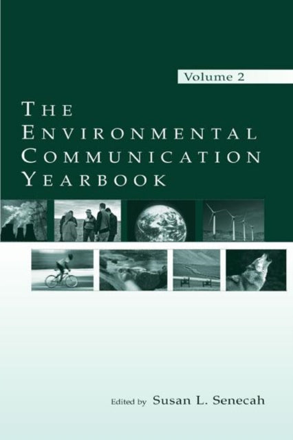 Book cover of: Environmental Communication Yearbook. By: Susan L. Senecah