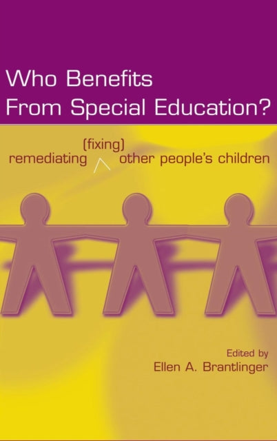 Book cover of: Who Benefits From Special Education?. By: Ellen Brantlinger