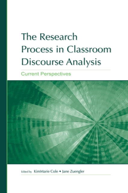 Book cover of: Research Process in Classroom Discourse Analysis. By: KimMarie Cole, Kim Marie Cole