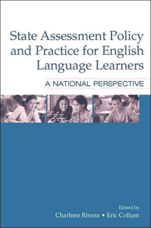 State Assessment Policy and Practice for English Language Learners