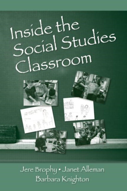 Book cover of: Inside the Social Studies Classroom. By: Jere E. Brophy, Jere Brophy