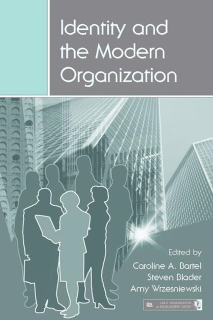 Book cover of: Identity and the Modern Organization
