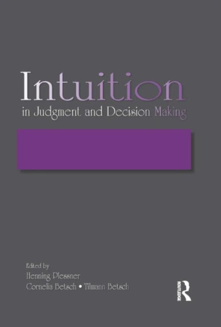 Book cover of: Intuition in Judgment and Decision Making
