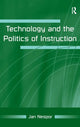 Book cover of: Technology and the Politics of Instruction. By: Jan Nespor