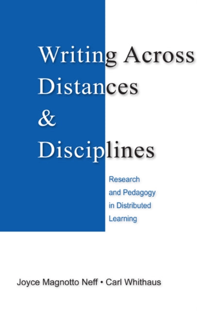 Book cover of: Writing Across Distances and Disciplines. By: Joyce Magnotto Neff, Joyce Neff
