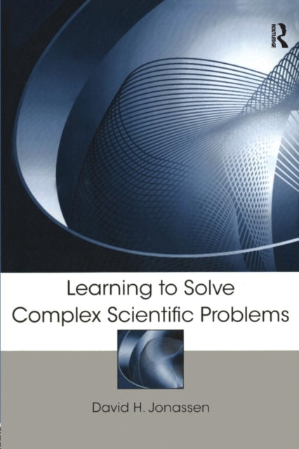 Book cover of: Learning to Solve Complex Scientific Problems