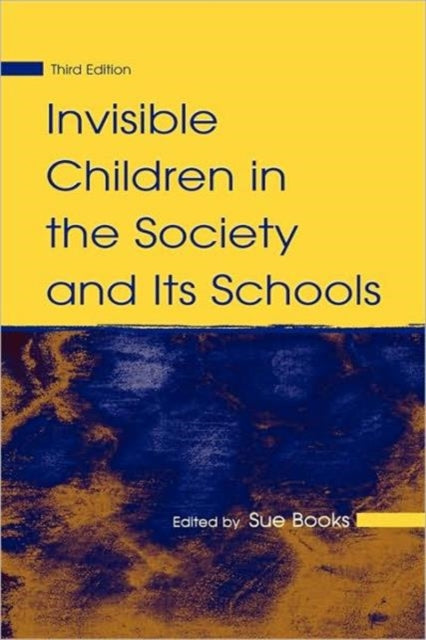 Book cover of: Invisible Children in the Society and Its Schools. By: Sue Books