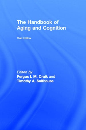 Handbook of Aging and Cognition