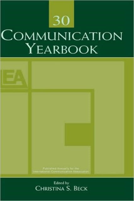 Book cover of: Communication Yearbook 30. By: Christina S. Beck
