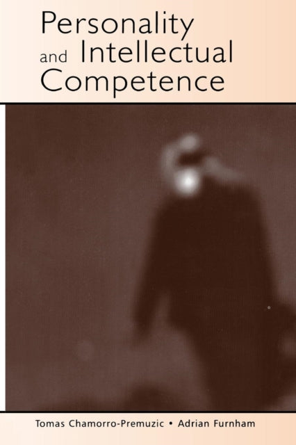 Book cover of: Personality and Intellectual Competence. By: Tomas Chamorro-Premuzic