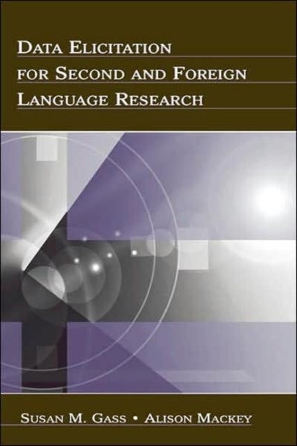 Book cover of: Data Elicitation for Second and Foreign Language Research. By: Susan M. Gass