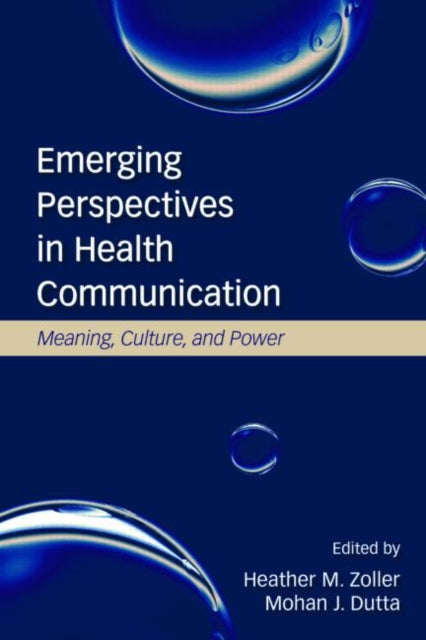 Book cover of: Emerging Perspectives in Health Communication. By: Heather Zoller