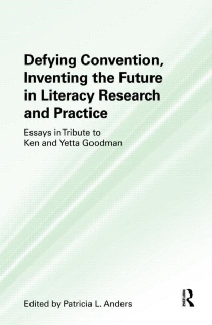 Book cover of: Defying Convention, Inventing the Future in Literary Research and Practice