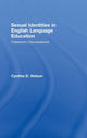 Book cover of: Sexual Identities in English Language Education. By: Cynthia D. Nelson